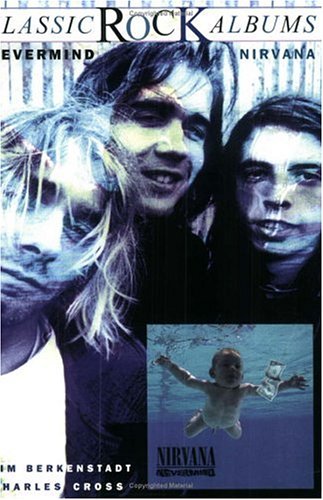 9780825672866: Nevermind: Nirvana (Classic Rock Albums)