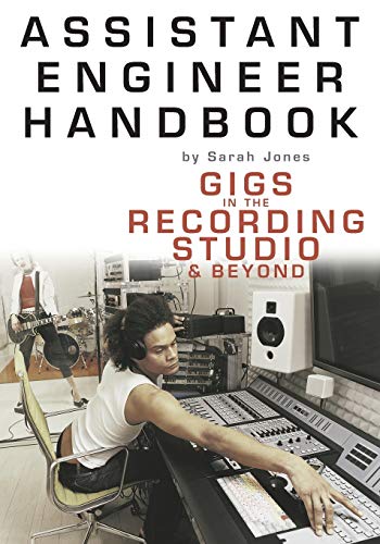 9780825672965: Assistant Engineer Handbook: Gigs in the Recording Studio & Beyond