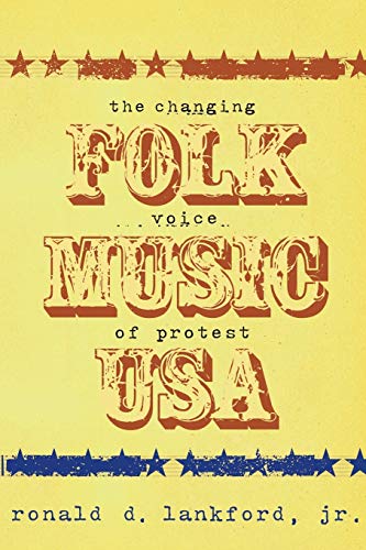 Stock image for Folk Music USA: The Changing Voice Of Protest for sale by Adagio Books