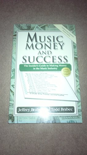 Beispielbild fr Music, Money, and Success : The Insider's Guide to Making Money in the Music Industry zum Verkauf von Better World Books