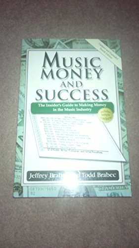 9780825673061: Music, Money and Success: The Insider's Guide to Making Money in the Music Industry