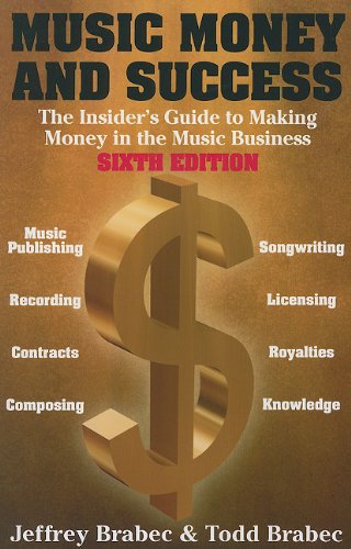 Imagen de archivo de Music, Money and Success - The Insider's Guide to Making Money in the Music Business a la venta por ThriftBooks-Atlanta