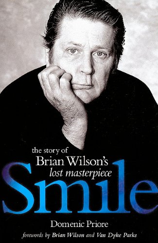 Imagen de archivo de Smile: The Story of Brian Wilson's Lost Masterpiece a la venta por HPB-Diamond