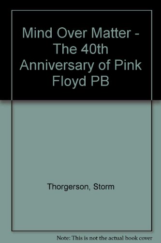 9780825673665: Mind Over Matter - The 40th Anniversary of Pink Floyd PB