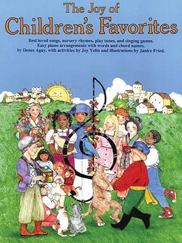 Imagen de archivo de The Joy of Children's Favorites : Best Loved Songs, Nursery Rhymes, Play Tumes, and Singing Games. Easy Piano Arrangements with Words and Chord Names a la venta por Better World Books: West