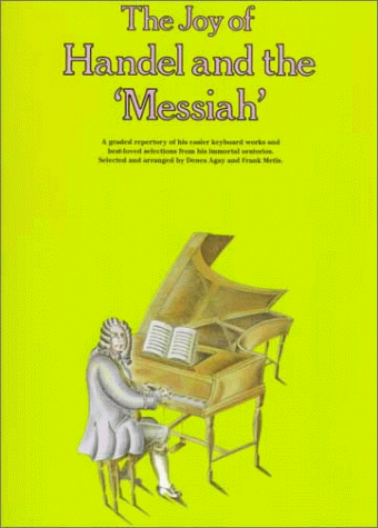 Imagen de archivo de The Joy of Handel and The Messiah: Piano Solo (Joy Books (Music Sales)) a la venta por Open Books