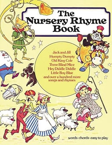Beispielbild fr The Nursery Rhyme Book: P/V/G (Piano Book) zum Verkauf von Wonder Book