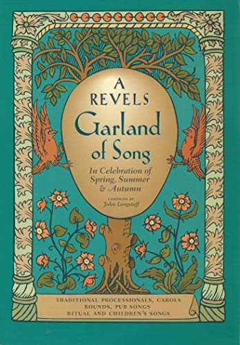 Imagen de archivo de A Revels Garland of Song: In Celebration of Spring, Summer Autumn a la venta por Books of the Smoky Mountains