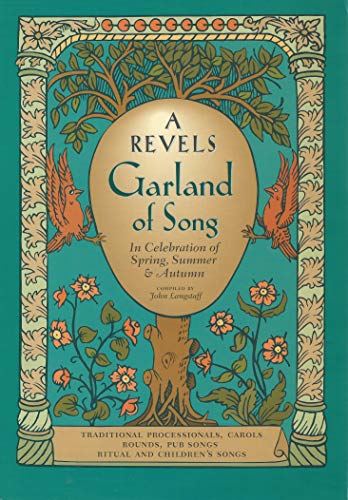 Stock image for A Revels Garland of Song: In Celebration of Spring, Summer Autumn for sale by Books of the Smoky Mountains