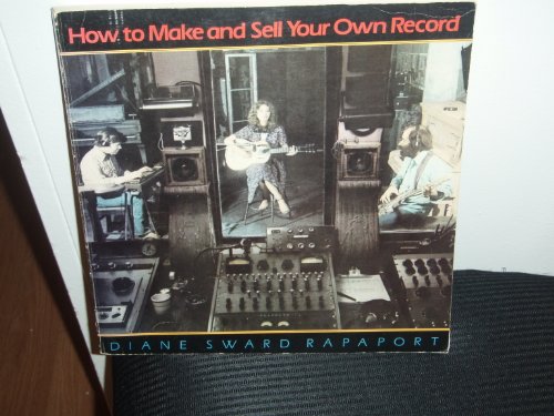 Stock image for How to make and sell your own record: The complete guide to independent recording for sale by Larry W Price Books