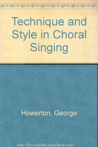 Stock image for Technique and Style in Choral Singing for sale by HPB-Ruby