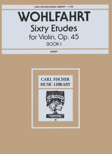 L122 - Sixty Etudes for Violin, Op. 45 - Book 1 - Wohlfahrt (9780825800269) by Franz Wohlfahrt