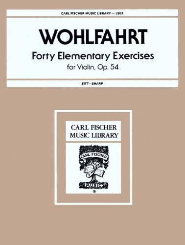 Stock image for L553 - Wohlfahrt - Forty Elementary Exercises for Violin, Op. 54 (Carl Fischer Music Library, L553) for sale by Irish Booksellers