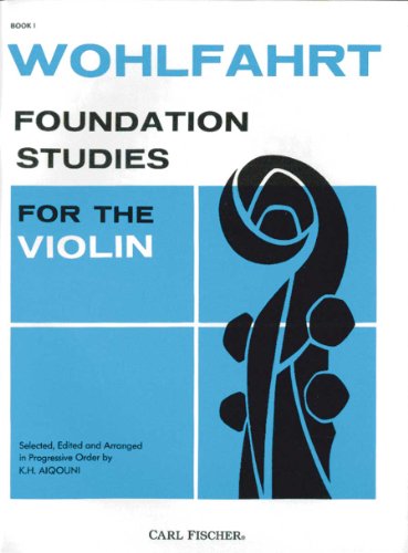 Foundation Studies for the Violin, Book 1 (9780825801440) by Franz Wohlfahrt