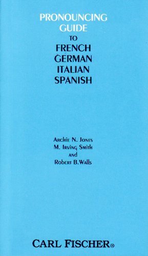 Imagen de archivo de O3288 - Pronouncing Guide to French, German, Italian and Spanish a la venta por Wonder Book