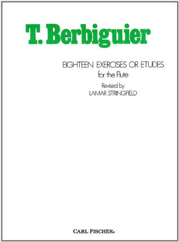 Beispielbild fr O2789 - Eighteen Exercises Or Etudes for the Flute - T. Berbiguier (FLUTE TRAVERSIE) zum Verkauf von MI Re-Tale