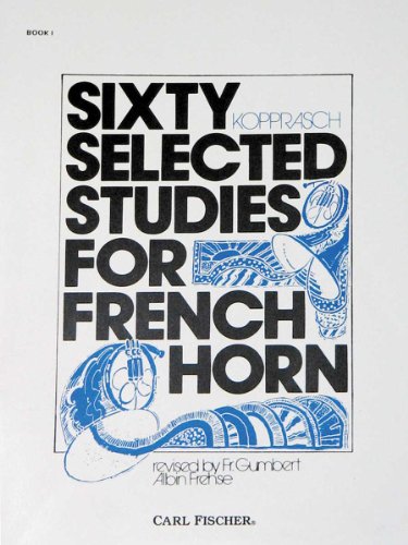 9780825804465: Sixty Selected Studies for French Horn, Book II by Kopprasch (1939-08-08)