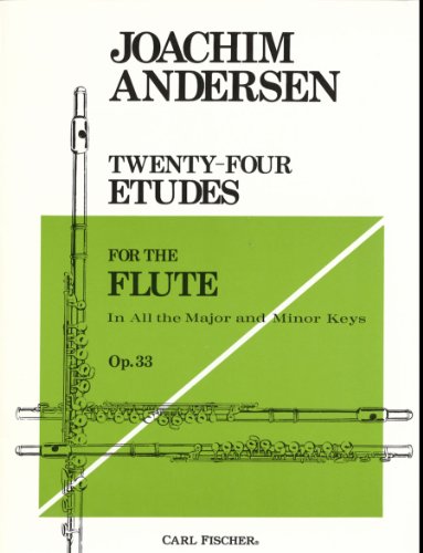 Twenty-Four Etudes for the Flute: In all the Major and Minor Keys - Op. 33 (9780825808036) by Joachim Andersen
