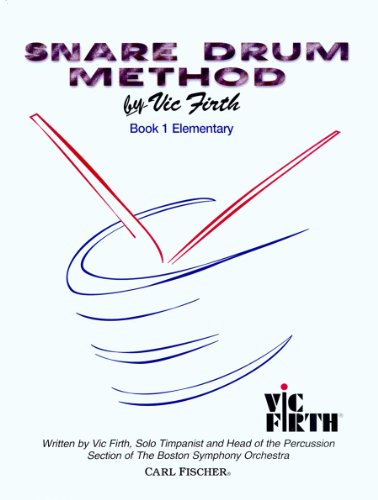 O4653 - Snare Drum Method Book 1 - Elementary (9780825809392) by Vic Firth