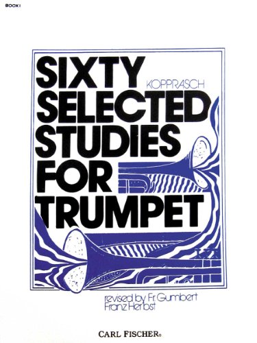 9780825810893: Sixty selected studies for trumpet, book i trompette