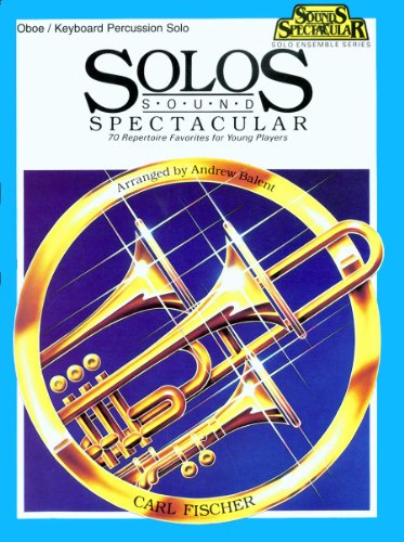 Beispielbild fr O5301 - Solos Sound Spectacular - Oboe/Keyboard Percussion Solo (HAUTBOIS) zum Verkauf von HPB-Diamond