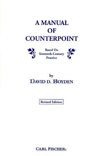 Imagen de archivo de A Manual of Counterpoint Based on Sixteenth-Century Practice, Revised Edition a la venta por Your Online Bookstore
