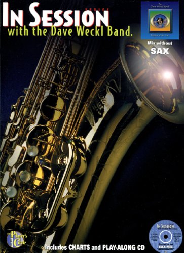 Stock image for In Session with the Dave Weckl Band - Sax (Book & CD) for sale by PAPER CAVALIER US