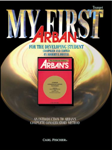 Imagen de archivo de My first Arban An Introduction toArban's complete conservatory Method : for trumpet a la venta por Smartbuy