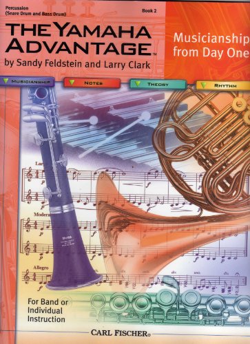 9780825846328: The Yamaha Advantage: Musicianship from Day One: Percussion (Snare & Bass Drum): Book 2