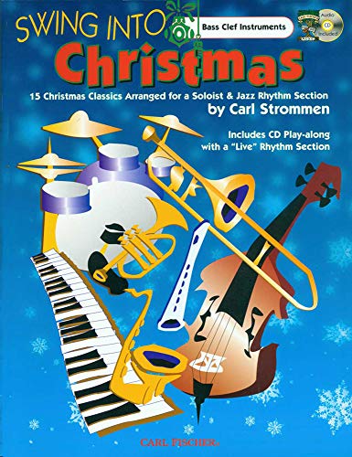 ATJ309 - Swing Into Christmas - Bass Clef Inst. - BK/CD (9780825848896) by Carl Strommen