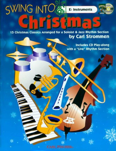 ATJ310 - Swing Into Christmas - Alto Saxophone, Alto Clarinet - BK/CD (CLARINETTE) (9780825848902) by Carl Strommen