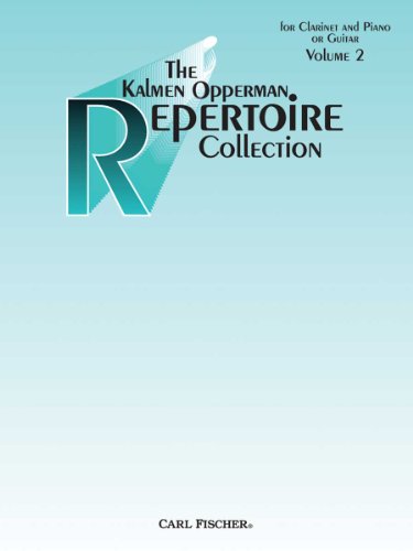 Stock image for The Kalmen Opperman Repertoire Collection for Clarinet and Piano or Guitar Volume 2 for sale by Snow Crane Media