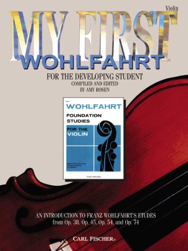 Stock image for O5552 - My First Wohlfahrt: Violin - An Introduction To Franz Wohlfahrt's Etudes, Opus 38, 45, 54, 74 for sale by Irish Booksellers