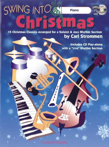 ATJ324 - Swing Into Christmas - Piano - BK/CD (9780825853159) by Carl Strommen