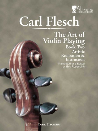 The Art of Playing Violin: Artistic Realization and Instruction, Book 2 (9780825865909) by Flesch, Carl