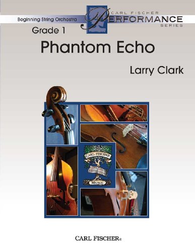 Phantom Echo - String Orchestra, score & parts (9780825869266) by Larry Clark