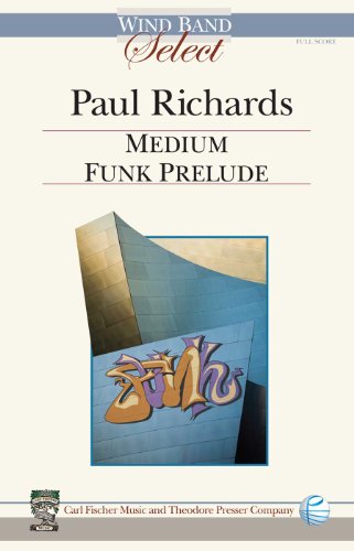 Medium Funk Prelude - full score (9780825871849) by Paul Richards
