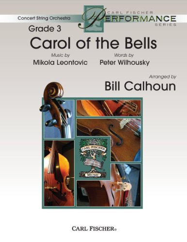Carol of the Bells, Score (9780825873539) by Mikola Leontovic; Bill Calhoun; Arranger; Words By Peter J. Wilhousky