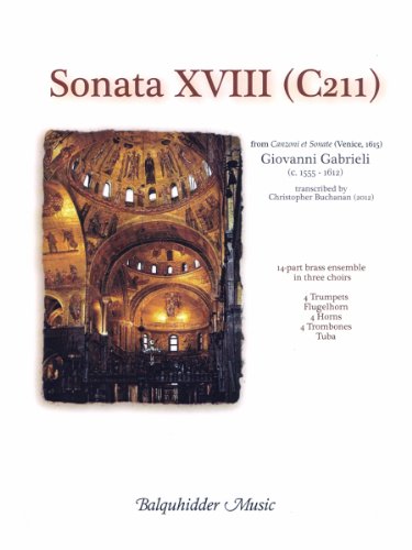 Sonata XVIII (C211 from Canzoni Et Sonate - for Brass Ensemble) (9780825890970) by Giovanni Gabrieli