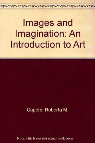 Stock image for Images and Imagination: An Introduction to Art for sale by WeSavings LLC