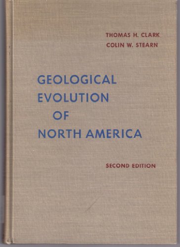 Geological Evolution of North America (9780826020154) by Clark, T.H. & C.W. Stearn