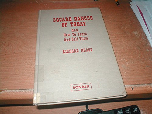 Imagen de archivo de Square Dances of Today and How to Teach and Call Them a la venta por GF Books, Inc.