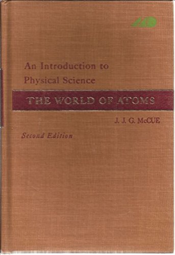 Imagen de archivo de Introduction to Physical Sciences: World of Atoms by McCue, J.J.G. a la venta por MyLibraryMarket