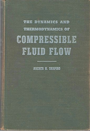 9780826080608: Dynamics and Thermodynamics of Compressible Fluid Flow: v. 1