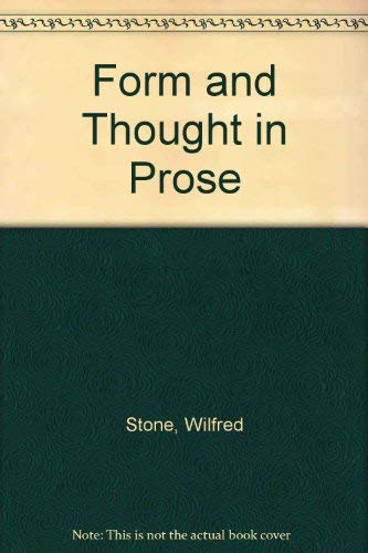 Form and Thought in Prose (9780826085566) by Wilfred Healey Stone; Robert Hoopes