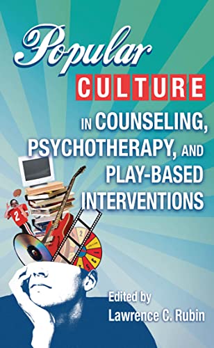 Stock image for Popular Culture in Counseling, Pschotherpay, and Play-Based Interventions for sale by Better World Books