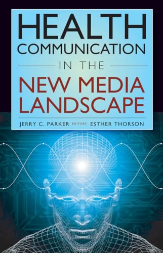 Imagen de archivo de Health Communication in the New Media Landscape a la venta por BooksRun