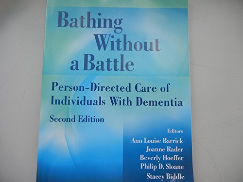 Imagen de archivo de Bathing Without a Battle: Person-Directed Care of Individuals with Dementia (Springer Series on Geriatric Nursing) a la venta por GF Books, Inc.