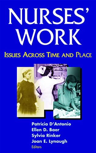 Beispielbild fr Nurses Work: Issues Across Time and Place zum Verkauf von suffolkbooks