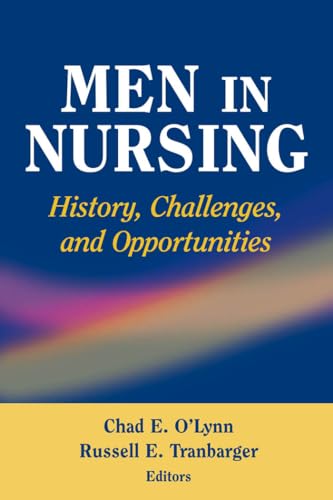 Imagen de archivo de Men in Nursing: History, Challenges, and Opportunities a la venta por Gulf Coast Books